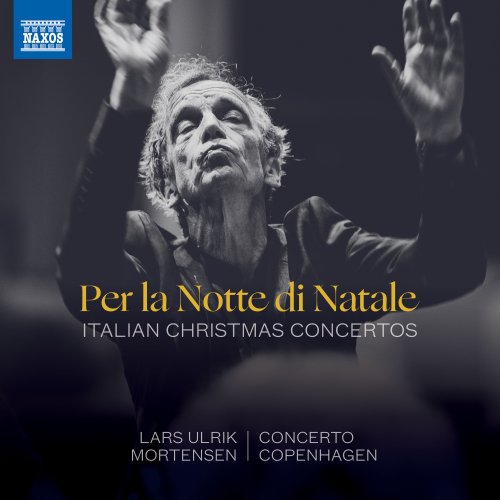 Concerto Copenhagen, Lars Ulrik Mortensen - Per la notte di Natale: Italian Christmas Concertos (2020) [Hi-Res]