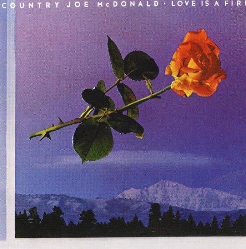Country Joe McDonald - Love Is A Fire (Reissue) (1976/1993)