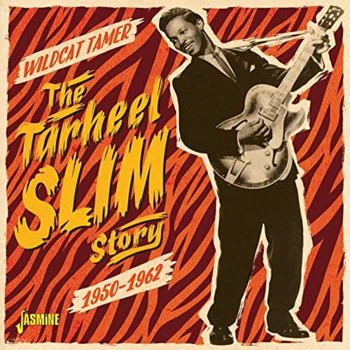 Tarheel Slim - Wildcat Tamer: The Tarheel Slim Story (1950-1962) (2020)
