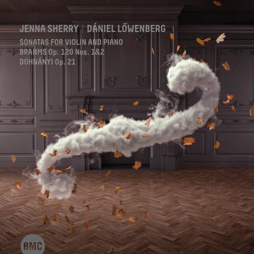 Jenna Sherry & Dániel Lőwenberg - Sonatas for Violin and Piano: Brahms Op. 120 Nos. 1 & 2 - Dohnányi Op. 21 (2020) [Hi-Res]