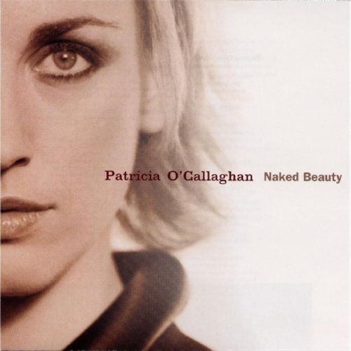 Patricia O'Callaghan - Naked Beauty (2004)
