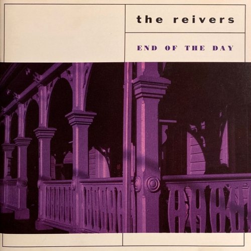 The Reivers - End of the Day (1989)