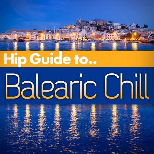 Hip Guide Balearic Chill (2012)