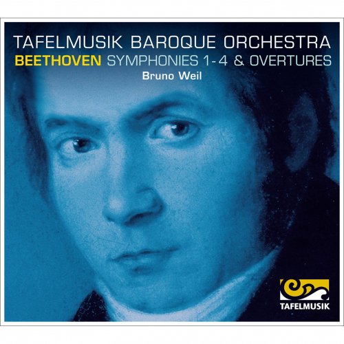 Tafelmusik Baroque Orchestra, Bruno Weil - Beethoven: Symphonies 1-4 & Overtures (2014) [Hi-Res]