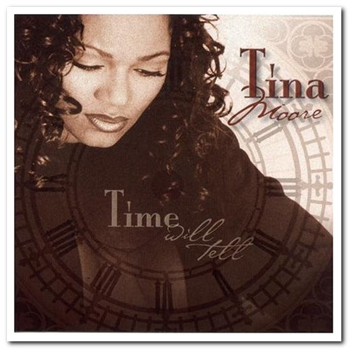 Tina Moore - Time Will Tell (2002)