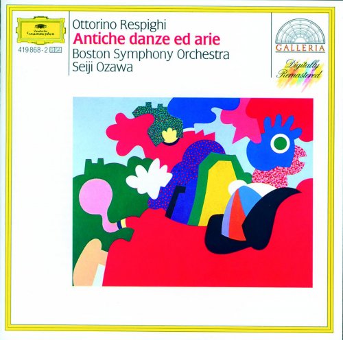 Seiji Ozawa, Boston Symphony Orchestra - Respighi: Ancient Airs and Dances (1984)