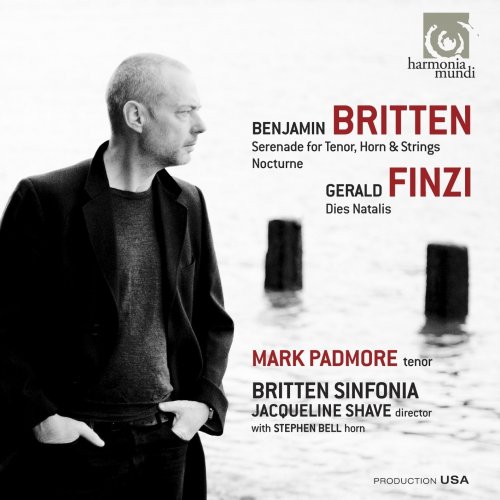 Mark Padmore, Britten Sinfonia - Britten Serenade for tenor, horn & strings - Nocturne. Finzi Dies Natalis (2012) [Hi-Res]