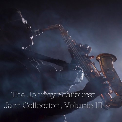 Johnny Starburst & The All Star Singers - The Johnny Starburst Jazz Collection, Vol. III (2020)