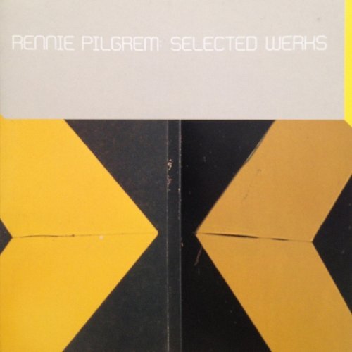 Rennie Pilgrem - Selected Werks (2000)