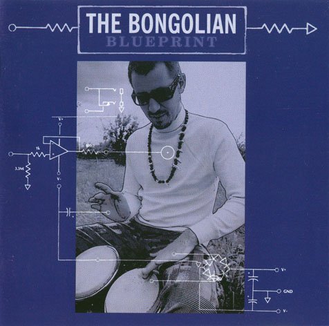 The Bongolian - BluePrint (2005)