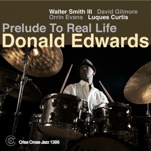 Donald Edwards - Prelude to Real Life (2016) flac