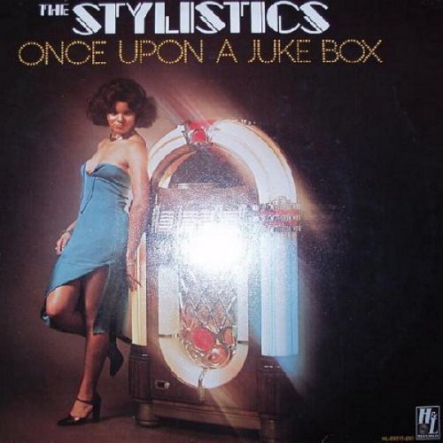 The Stylistics ‎- Once Upon A Juke Box (1976)