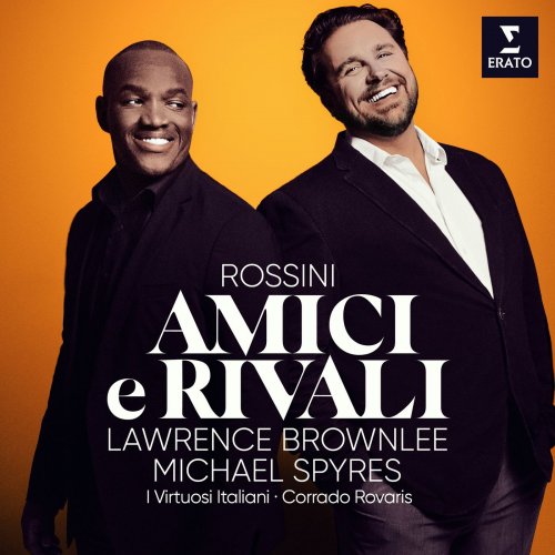 Michael Spyres, Lawrence Brownlee, I Virtuosi Italiani & Corrado Rovaris - Amici e Rivali (2020) [Hi-Res]