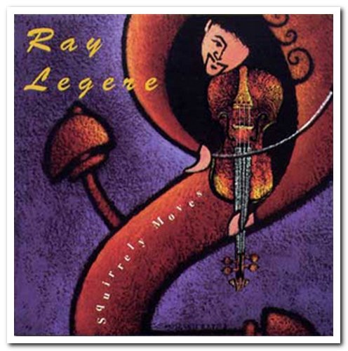Ray Legere - Squirrely Moves (1999)