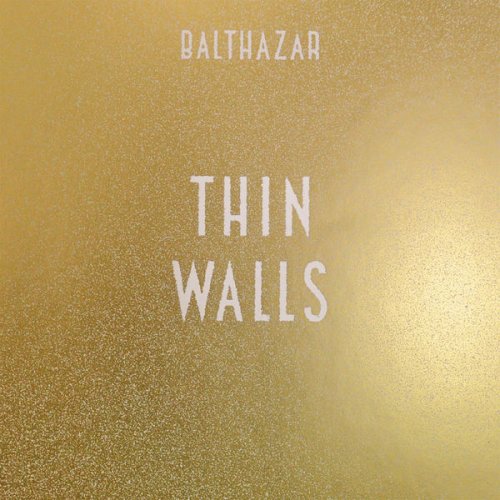 Balthazar - Thin Walls (Limited Edition) (2015)