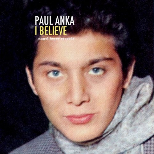 Paul Anka - I Believe (2019)