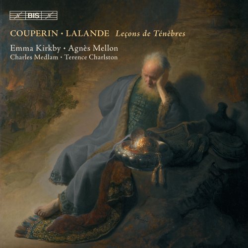 Emma Kirkby, Agnès Mellon, Charles Medlam, Terence Charlston - COUPERIN - LALANDE: Lecon de Tenebres (2007) [Hi-Res]