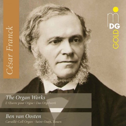 Ben van Oosten - Cesar Franck: The Organ Works (2018)