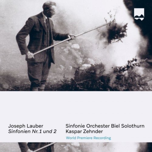 Kaspar Zehnder - Joseph Lauber: Sinfonien No. 1 und 2 (World Premiere Recording) (2020)
