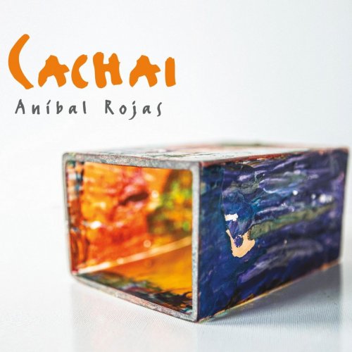 Anibal Rojas - Cachai (2020)