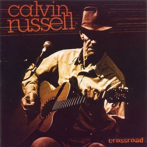 Calvin Russell - Crossroad (2000) [FLAC]