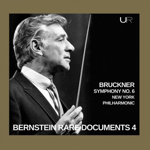 Leonard Bernstein - Bernstein conducts Bruckner: Symphony No. 6 (2020)
