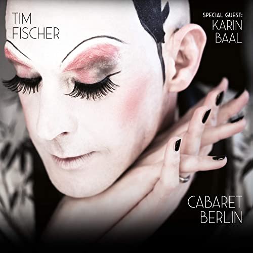 Tim Fischer - Cabaret Berlin (2020)