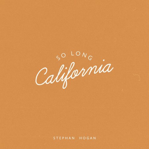 Stephan Hogan - So Long California (2020)