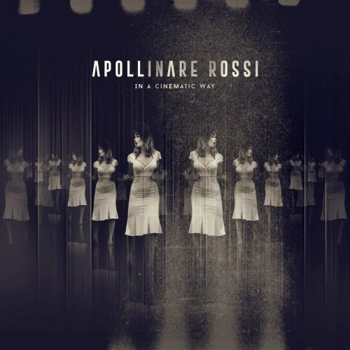 Apollinare Rossi - In a Cinematic Way (2020)