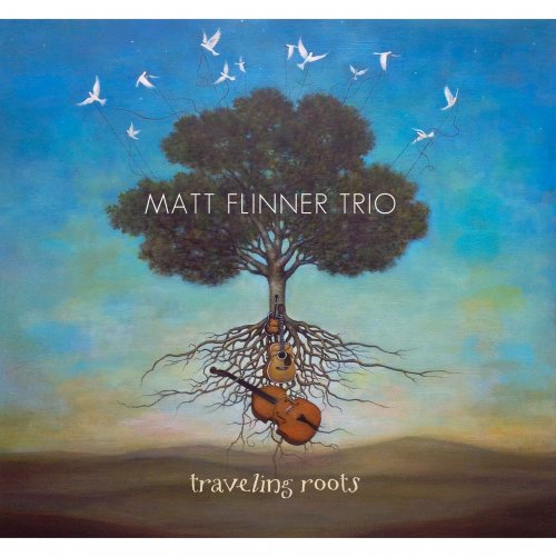 Matt Flinner Trio - Traveling Roots (2016) [Hi-Res]