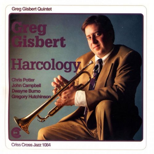 Greg Gisbert Quintet - Harcology (1993/2009) FLAC