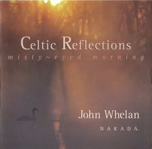 John Whelan - Celtic Reflections: Misty-Eyed Morning (1996)