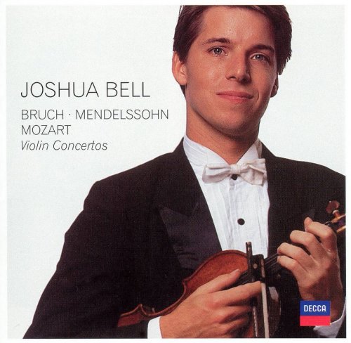 Joshua Bell - Bruch, Mendelssohn, Mozart: Violin Concertos (2005)
