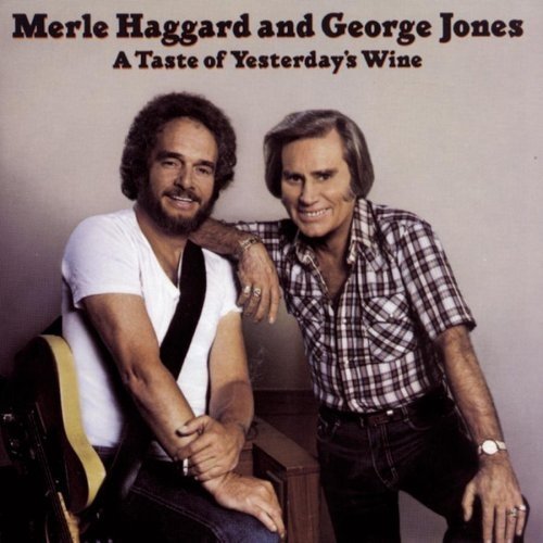 Merle Haggard & George Jones - A Taste of Yesterday's Wine (1995)