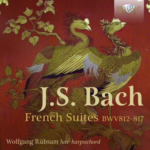 Wolfgang Rübsam - J.S. Bach: French Suites BWV812-817 (2020)