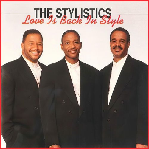 The Stylistics - Love Is Back In Style (1996/2020) flac