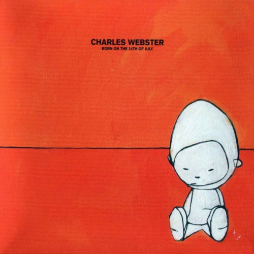 Charles Webster - Born On The 24th Of July (2001)