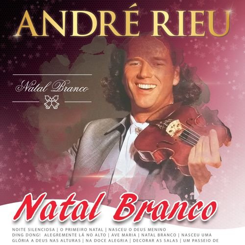 André Rieu - Natal Branco (2020)