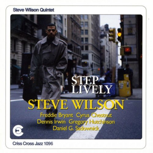 Steve Wilson Quintet - Step Lively (1994/2009) flac