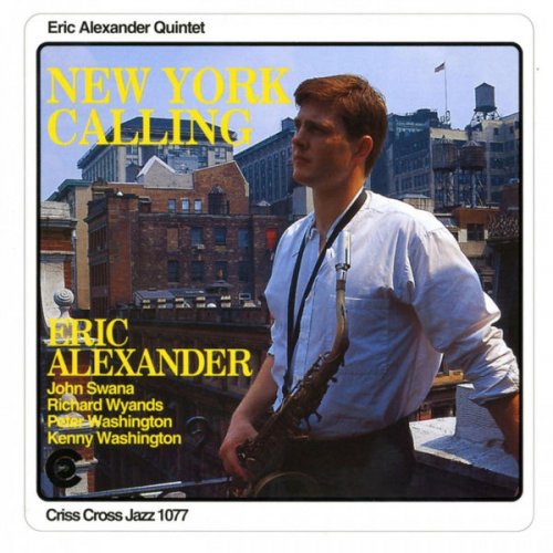 Eric Alexander - New York Calling (1993/2009) FLAC