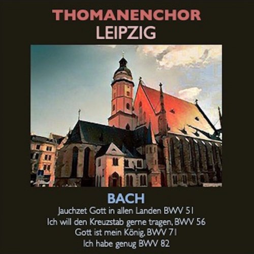 Agnes Giebel & Gewandhausorchester - Thomanerchor Leipzig - Jauchzet Gott in allen Landen BWV 51 · Ich will den Kreuzstab gerne tragen, BWV 56 · Gott ist mein König, BWV 71 · Ich habe genug BWV 82 (2020)