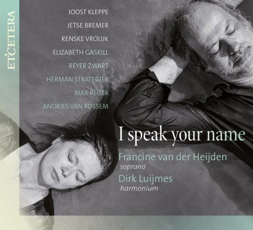 Francine van der Heijden - Various Composers: I Speak Your Name (2020)