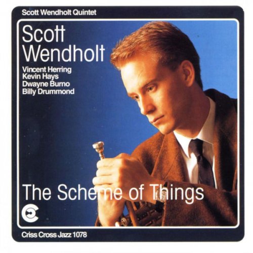 Scott Wendholt Quintet - The Scheme Of Things (1994/2009) flac