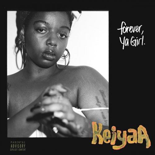 keiyaA - Forever, Ya Girl (2020)