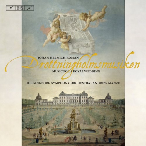 Helsingborg Symphony Orchestra, Andrew Manze - Johann Helmich Roman: Drottningholmusiken (2010) [Hi-Res]