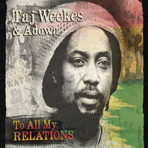 Taj Weekes & Adowa - To All My Relations (2018) [Hi-Res]