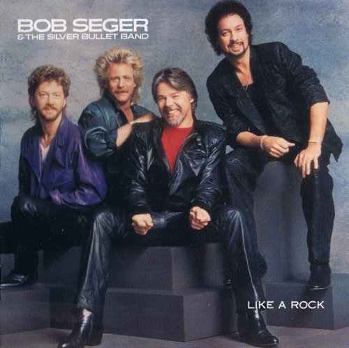 Bob Seger & The Silver Bullet Band - Like A Rock (1986)
