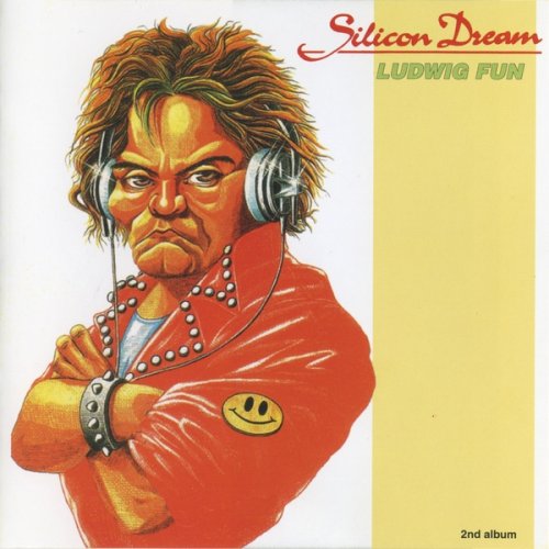 Silicon Dream - Ludwig Fun (1989) [2009] CD-Rip