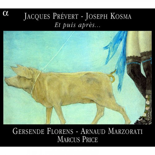 Joseph Kosma, Jacques Prévert - Et puis après... (2005)
