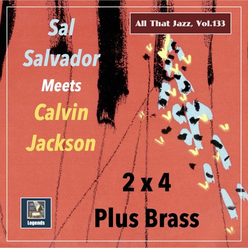Sal Salvador & His Orchestra - All That Jazz, Vol. 133: Calvin Jackson Meets Sal Salvador – 2 by 4 Plus Brass (2020) Hi-Res